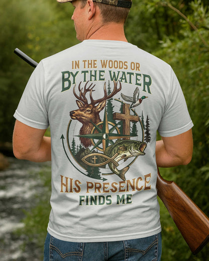 In The Woods Or By The Water T-Shirt
