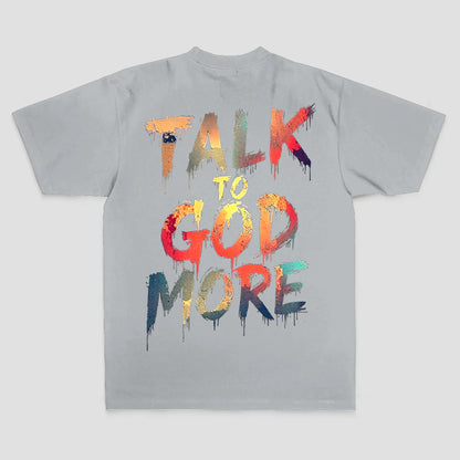 Talk to god more Printed Men's T-shirt