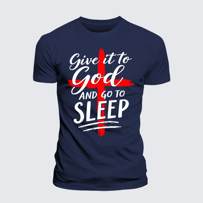 Luxe Mercerized Cotton Tee - Give It To God Go To Sleep