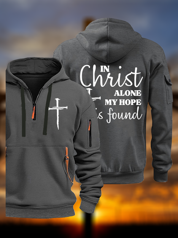 In Christ Alone My Hope Is Found Jesus God Christian Zipper Hoodies