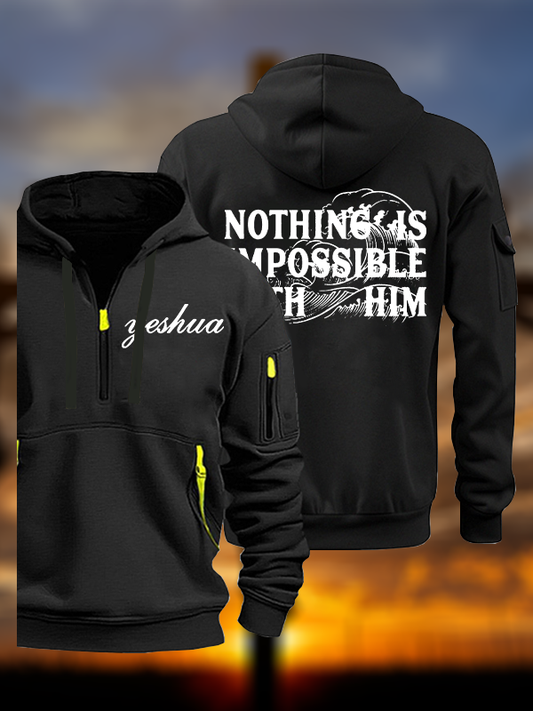 Nothing Is Impossible With Him Jesus God Christian Zipper Hoodies