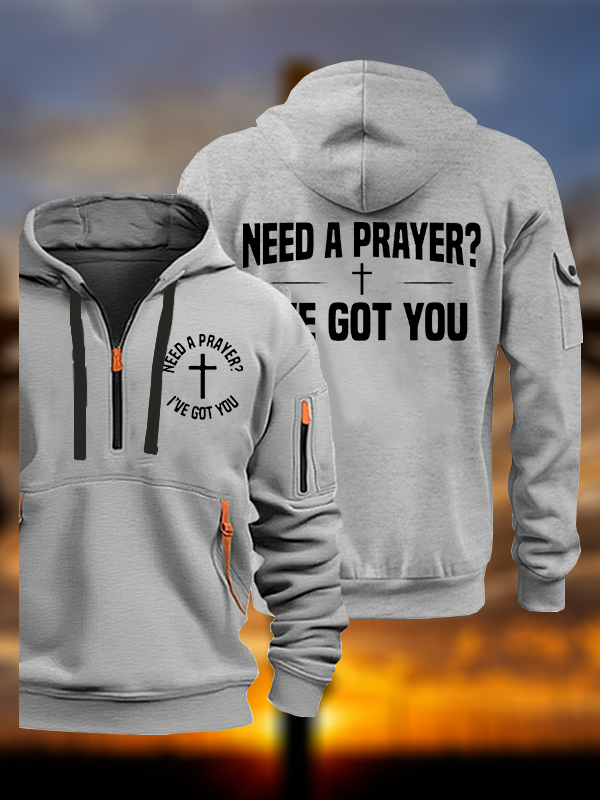 Need A Prayer I've Got You Jesus God Christian Zipper Hoodies