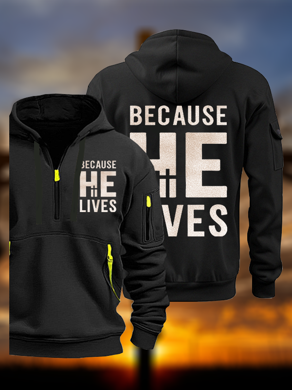Because He Lives Jesus God Christian Zipper Hoodies