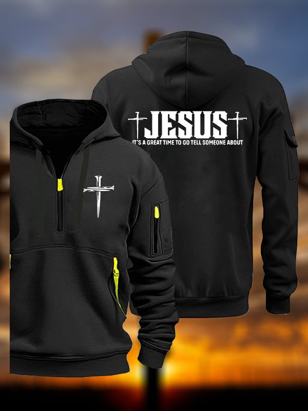 It’S A Great Time To Go Tell Someone About Jesus Jesus God Christian Zipper Hoodies