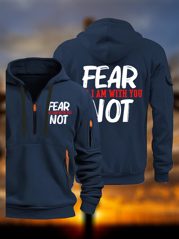 Fear Not For I Am With You  Jesus God Christian Zipper Hoodies