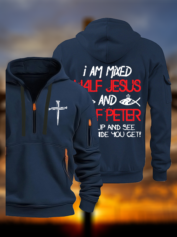I Am Mixed Half Jesus And Half Peter Jesus God Christian Zipper Hoodies