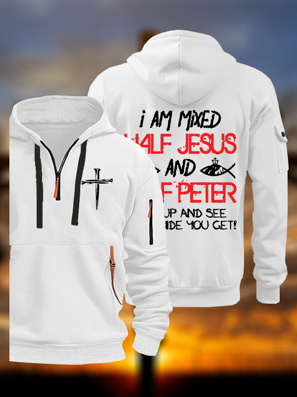 I Am Mixed Half Jesus And Half Peter Jesus God Christian Zipper Hoodies