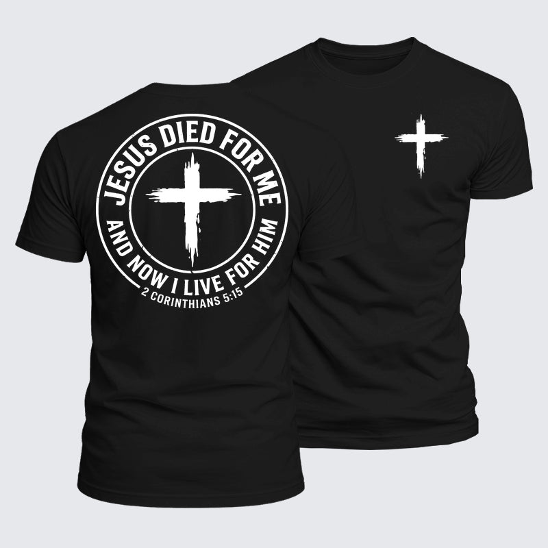 Luxe Mercerized Cotton Tee - Jesus Died For Me And Now I Live For Him