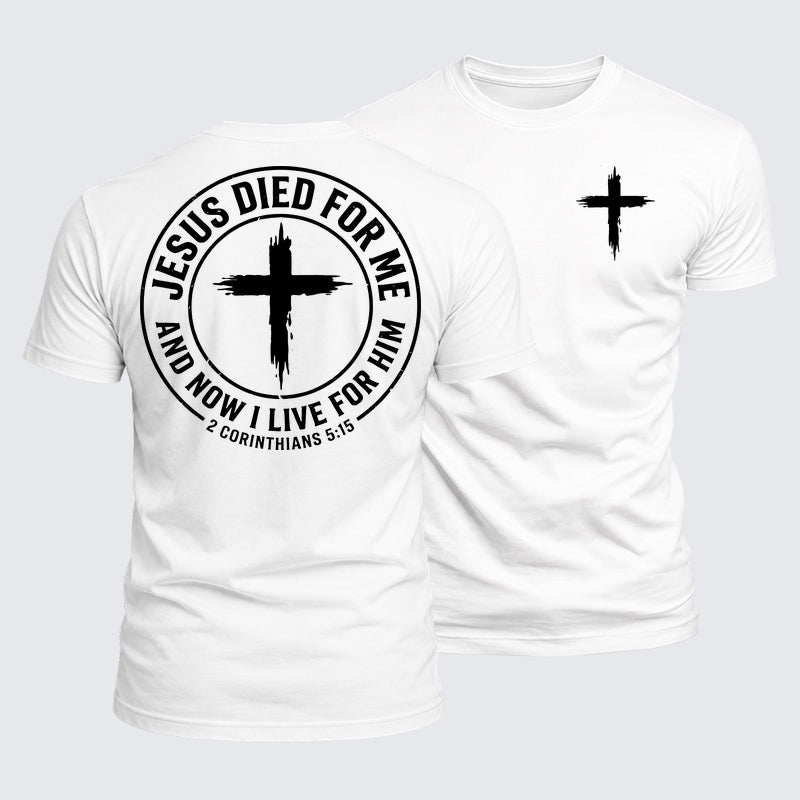 Luxe Mercerized Cotton Tee - Jesus Died For Me And Now I Live For Him