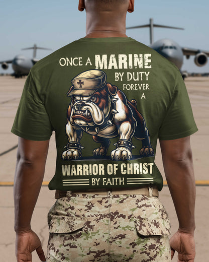 Once A Marine By Duty Forever A Warrior Of Christ By Faith T-Shirt