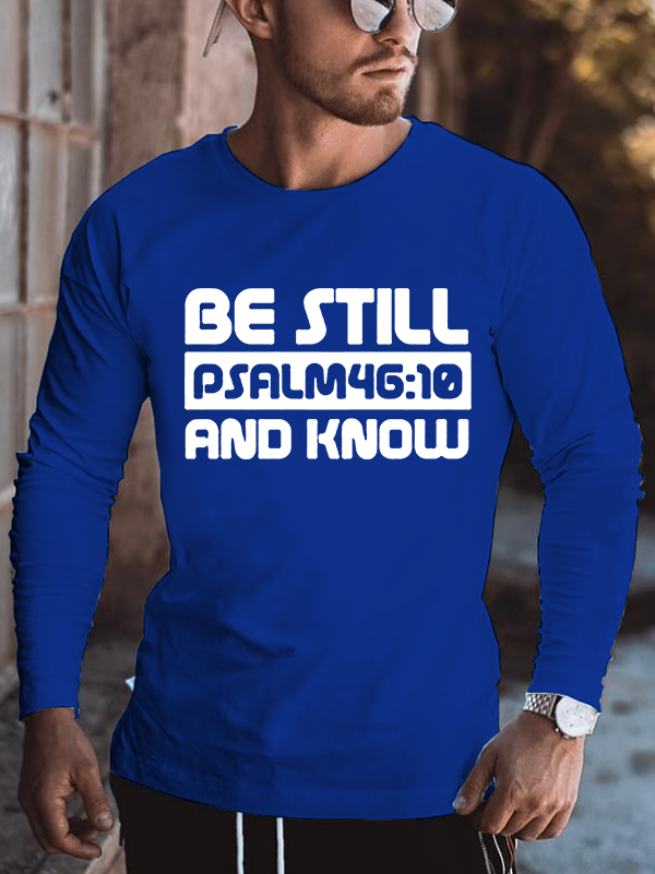 Psalm 46:10 Be Still And Know Christian Cotton Long Sleeve T-Shirt