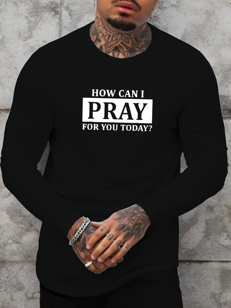 Christian Prayer For You Jesus or Faith How Can I Pray Long Sleeve T-Shirt