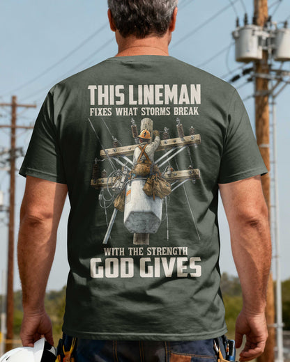 This Lineman Fixes What Storms Break With The Strength God Gives T-Shirt