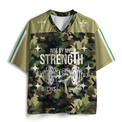 Not By My Strength But His  Christian Mesh Jersey