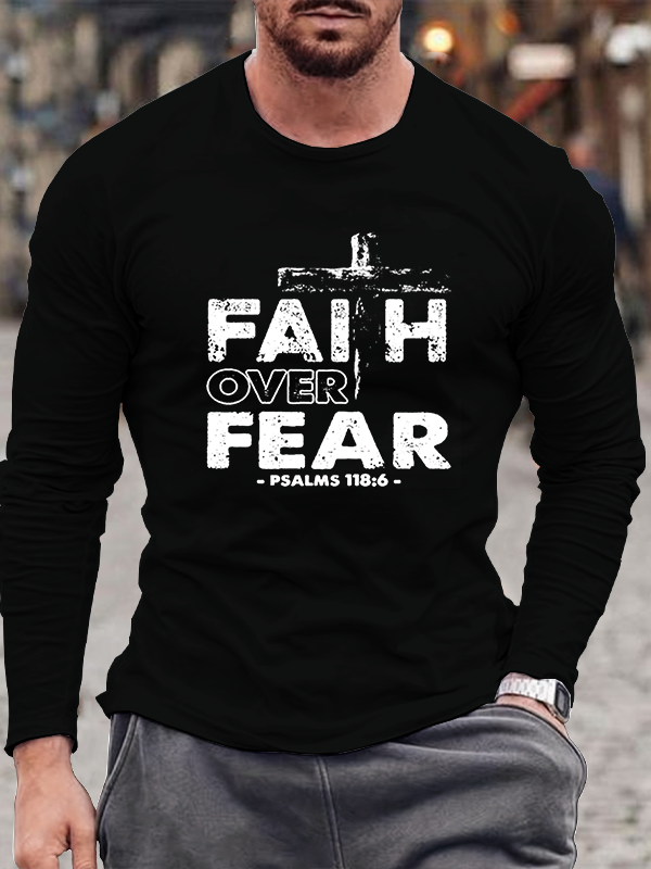 Cross Faith Over Fear Long Sleeve T-Shirt