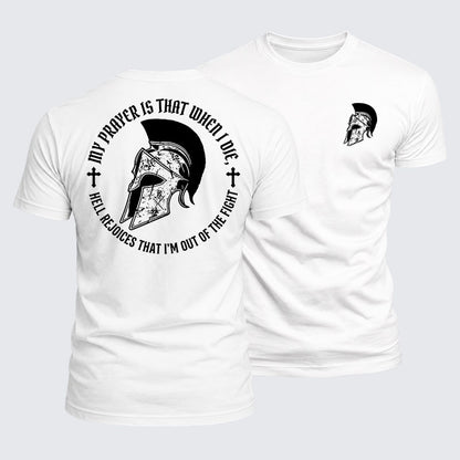 Luxe Mercerized Cotton Tee - My Prayer Is That When I Die, Hell Rejoices That I¡¯M Out Of The Fight