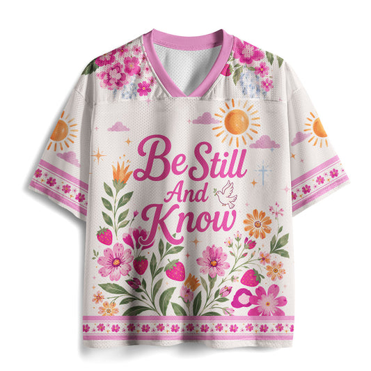 Be Still And know  Christian Mesh Jersey