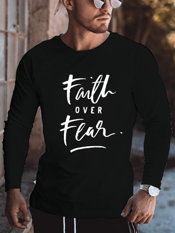 Faith over fear Long Sleeve T-Shirt
