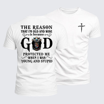 Luxe Mercerized Cotton Tee - The Reason That I'm Old And Wise Is Because God Protected Me When I Was Young And Stupid
