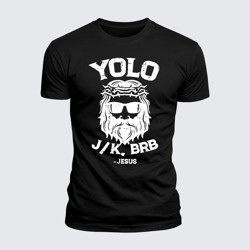 Luxe Mercerized Cotton Tee -  Yolo Jk Brb Jesus