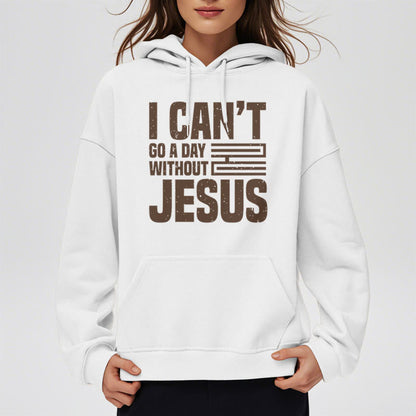 Classic Style I Can't Go A Day Without Jesus Fleece Lined Polyester Hoodie