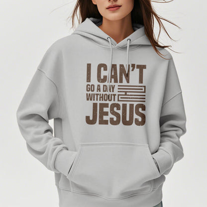 Classic Style I Can't Go A Day Without Jesus Fleece Lined Polyester Hoodie