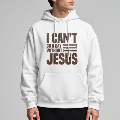 Classic Style I Can't Go A Day Without Jesus Fleece Lined Polyester Hoodie