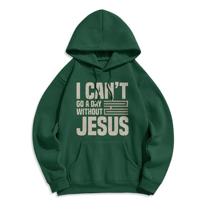 Classic Style I Can't Go A Day Without Jesus Fleece Lined Polyester Hoodie
