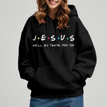 Modern Style Jesus He'll Be There For You Fleece Lined Polyester Hoodie