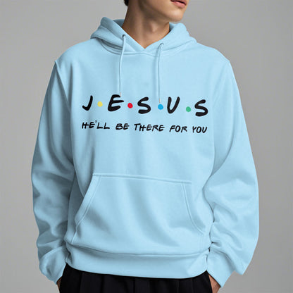 Modern Style Jesus He'll Be There For You Fleece Lined Polyester Hoodie
