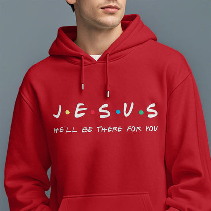 Modern Style Jesus He'll Be There For You Fleece Lined Polyester Hoodie