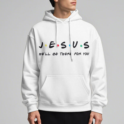 Modern Style Jesus He'll Be There For You Fleece Lined Polyester Hoodie