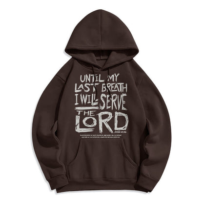 Quotation Style I Will Serve The Lord Fleece Lined Polyester Hoodie
