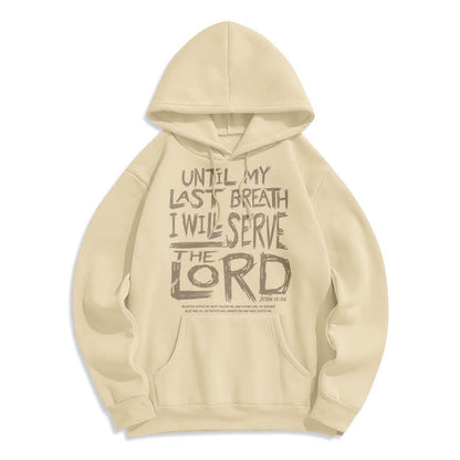 Quotation Style I Will Serve The Lord Fleece Lined Polyester Hoodie