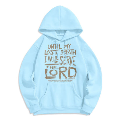 Quotation Style I Will Serve The Lord Fleece Lined Polyester Hoodie