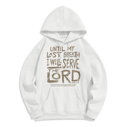 Quotation Style I Will Serve The Lord Fleece Lined Polyester Hoodie