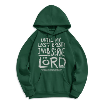 Quotation Style I Will Serve The Lord Fleece Lined Polyester Hoodie