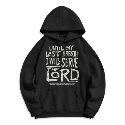 Quotation Style I Will Serve The Lord Fleece Lined Polyester Hoodie