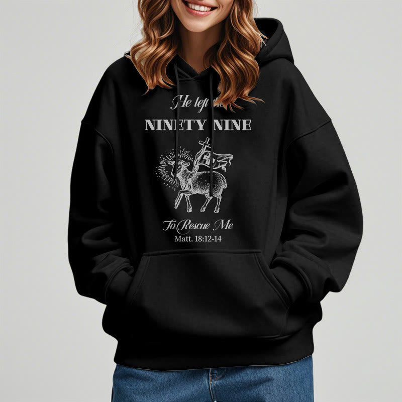 Quotation Style He Left the Ninety-Nine Fleece Lined Polyester Hoodie