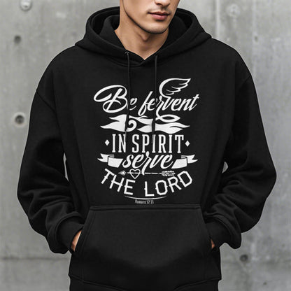 Modern Style Be Fervent In Spirit Fleece Lined Polyester Hoodie
