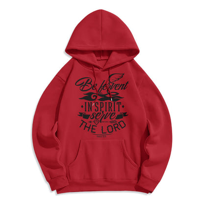 Modern Style Be Fervent In Spirit Fleece Lined Polyester Hoodie