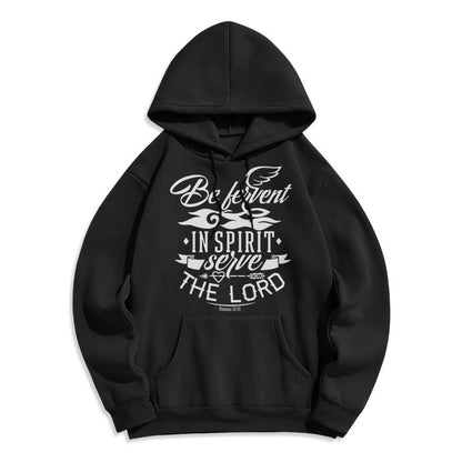 Modern Style Be Fervent In Spirit Fleece Lined Polyester Hoodie