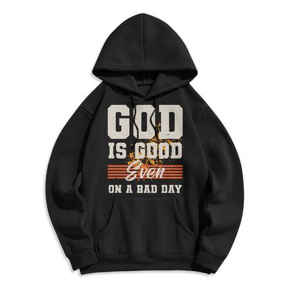 Classic Style God Is Good Even On A Bad Day Fleece Lined Polyester Hoodie
