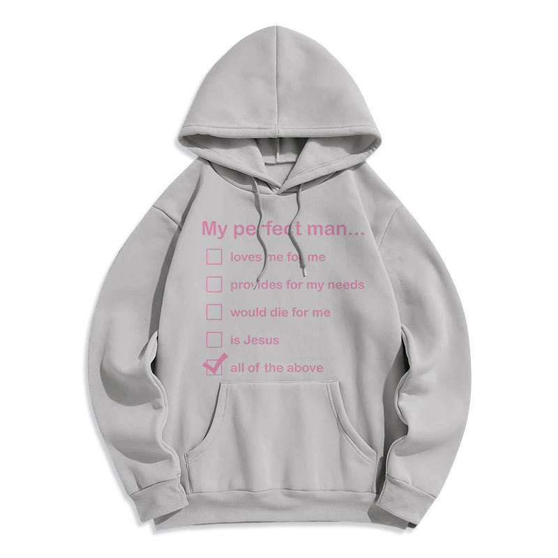 Modern Style My Perfect Man Is Jesus Fleece Lined Polyester Hoodie