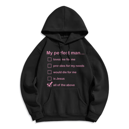 Modern Style My Perfect Man Is Jesus Fleece Lined Polyester Hoodie