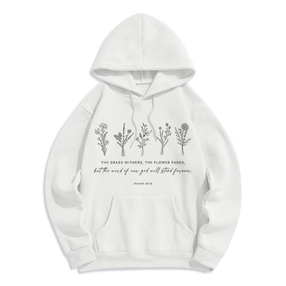 Quotation Style Isaiah 40:8 Floral Forever Fleece Lined Polyester Hoodie