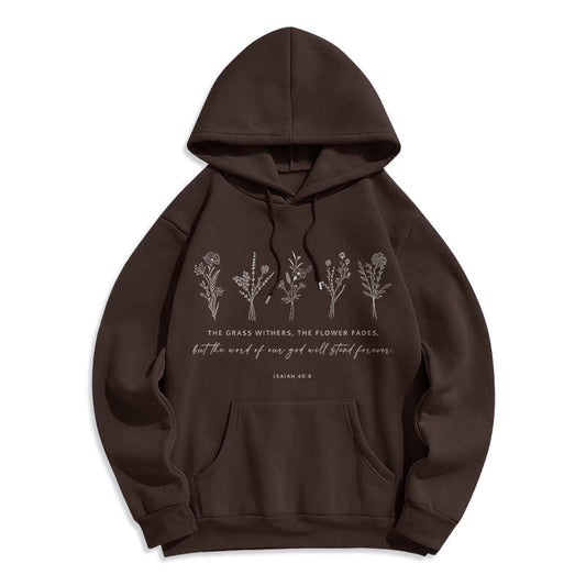 Quotation Style Isaiah 40:8 Floral Forever Fleece Lined Polyester Hoodie
