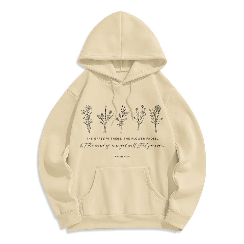 Quotation Style Isaiah 40:8 Floral Forever Fleece Lined Polyester Hoodie