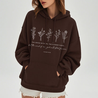 Quotation Style Isaiah 40:8 Floral Forever Fleece Lined Polyester Hoodie