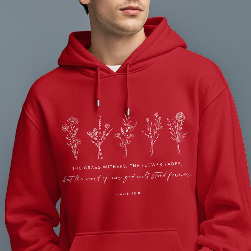 Quotation Style Isaiah 40:8 Floral Forever Fleece Lined Polyester Hoodie